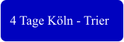 4 Tage K�ln - Trier