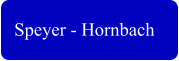 Speyer - Hornbach