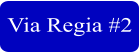 Via Regia #2