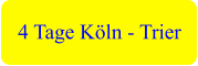 4 Tage K�ln - Trier
