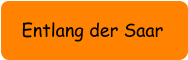 Entlang der Saar