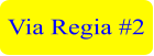 Via Regia #2